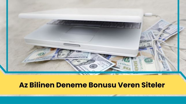 Az Bilinen Deneme Bonusu Veren Siteler
